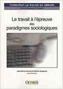 le travail à l'épreuve des paradigmes sociologiques